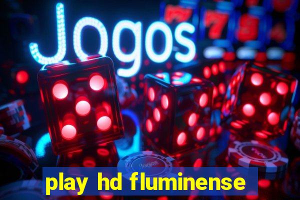 play hd fluminense